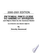 Pictorial Price Guide to American Antiques and Objects Made for the American Market