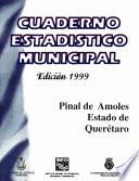 Pinal de Amoles estado de Querétaro. Cuaderno estadístico municipal 1999