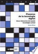 Pioneros de la tecnología digital