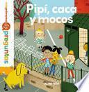 Pipí, Caca Y Mocos
