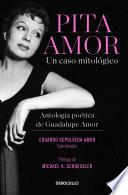 Pita Amor: Un caso mitológico