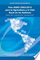 Plan agro 2003-2015 para la agricultura y la vida rural en las Américas