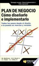 Plan de negocio. Cómo diseñarlo e implementarlo
