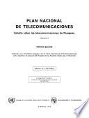 Plan nacional de telecomunicaciones: Informe general