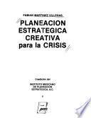 Planeación estratégica creativa para la crisis