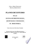 Planes de estudio de las escuelas de bibliotecología, archivología y museología de Iberoamérica
