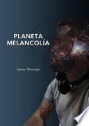 Planeta Melancolía