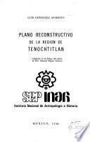 Plano reconstructivo de la región de Tenochtitlán
