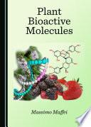 Plant Bioactive Molecules