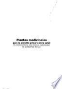 Plantas medicinales para la atención primaria de la salud