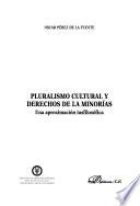 Pluralismo cultural y derechos de las minorías