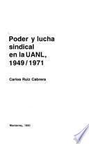 Poder y lucha sindical en la UANL, 1949/1971
