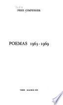 Poemas, 1963-1969 [i.e. mil novecientos sesenta y tres a mil novecientos sesenta y nueve]