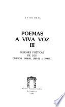 Poemas a viva voz: Sesiones poéticas de los cursos 1988-89, 1989-90 y 1990-91