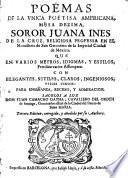 Poëmas de la unica poetisa americana, musa dezima, soror Juana Inés de la Cruz