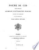 Poeme du Cid; texte espagnol acc. d'une trad., Francaise, de notes, d'un vocabulaire et d'une introd. par Damas Hinard, (avec un appendice: Cronica rimada.)