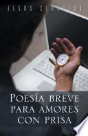 Poesia Breve Para Amores Con Prisa