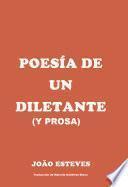 Poesía de un diletante (y prosa)