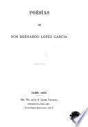 Poesías de Don Bernardo Lopez Garcia