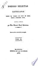 Poesías selectas castellanas, desde el tiempo de Juan de Mena, hasta nuestros dias, recogidas y ordenadas por don Manuel Josef Quintana. Tomo primero [-quarto]