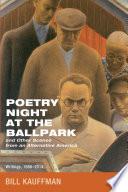 Poetry Night at the Ballpark and Other Scenes from an Alternative America
