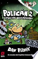 Policán 2. Situación desesperrada