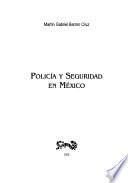 Polícia y seguridad en México