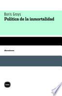 Política de la inmortalidad