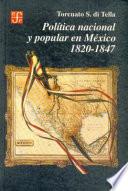 Política nacional y popular en México, 1820-1847