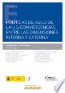 Políticas de asilo de la UE: convergencias entre las dimensiones interna y externa