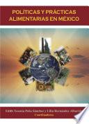 Políticas y prácticas alimentarias en México