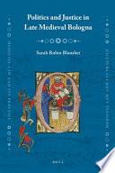 Politics and Justice in Late Medieval Bologna