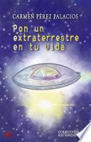 Pon un extraterrestre en tu vida