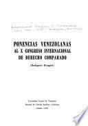 Ponencias venezolanas al X Congreso Internacional de Derecho Comparado, Budapest, Hungría