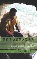 Por Agradar...
