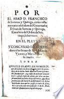 Por el abad D. Francisco de Somoza y Quiroga, como testamentario infolidum del Gouernador D. Iuan de Somoza y Quiroga, Cauallero del Orden de Santiago, su hermano. En el pleyto y concurso de acreedores à los bienes de Iuan Martin Vicente, y Maria Rubia su madre ...