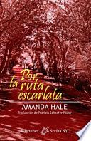 Por la ruta escarlata