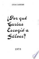 Por qué Carías escogió a Gálvez?