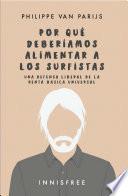 Por qué deberíamos alimentar a los surfistas: una defensa liberal...