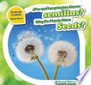 ¿Por qué las plantas tienen semillas? / Why Do Plants Have Seeds?