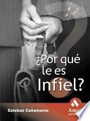 ¿Por qué le es infiel?