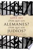 ¿Por qué los alemandes? ¿Por que los judíos?