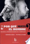 ¿Por Qué Mata el Hombre?