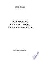 Por que no a la teología de la liberación