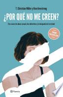 ¿Por qué no me creen?
