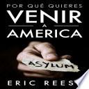 Por qué quieres venir a America