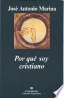 Por qué soy cristiano