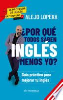 ¿Por qué todos saben inglés menos yo?