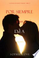 Por Siempre Y Un Día (La Posada de Sunset Harbor—Libro 5)