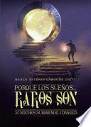 Porque los sueños...Raros son. 35 noches durmiendo conmigo.